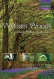 Wytham Woods : Oxford's Ecological Laboratory