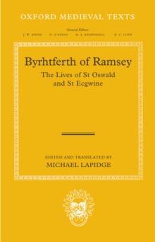 Byrhtferth of Ramsey : The Lives of St Oswald and St Ecgwine