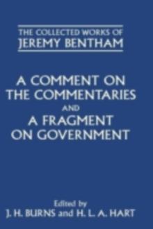 A Comment on the Commentaries and A Fragment on Government