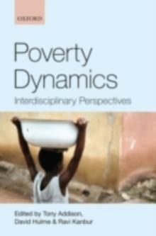 Poverty Dynamics : Interdisciplinary Perspectives