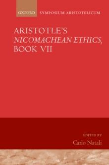 Aristotle's Nicomachean Ethics, Book VII : Symposium Aristotelicum