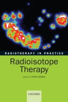 Radiotherapy in practice - radioisotope therapy