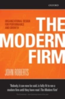 The Modern Firm : Organizational Design for Performance and Growth