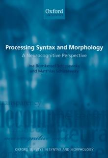 Processing Syntax and Morphology : A Neurocognitive Perspective