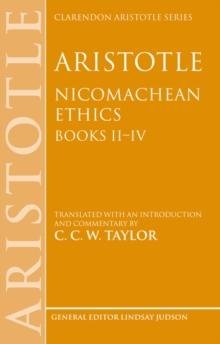 Aristotle: Nicomachean Ethics, Books II-IV : Translated with an introduction and commentary