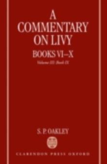 A Commentary on Livy, Books VI-X : Volume III: Book IX