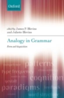 Analogy in Grammar : Form and Acquisition