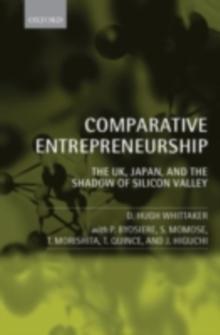 Comparative Entrepreneurship : The UK, Japan, and the Shadow of Silicon Valley