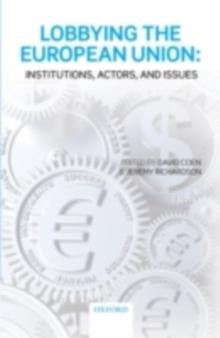 Lobbying the European Union : Institutions, Actors, and Issues