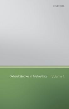 Oxford Studies in Metaethics : Volume Four