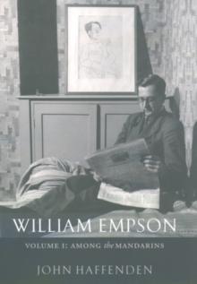 William Empson, Volume I : Among the Mandarins