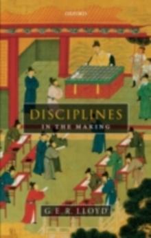 Disciplines in the Making : Cross-Cultural Perspectives on Elites, Learning, and Innovation