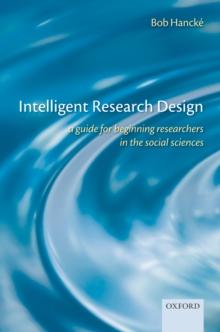 Intelligent Research Design : A Guide for Beginning Researchers in the Social Sciences