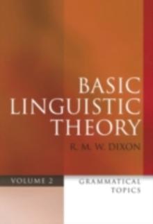 Basic Linguistic Theory Volume 2 : Grammatical Topics