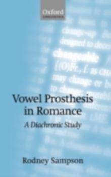 Vowel Prosthesis in Romance : A Diachronic Study