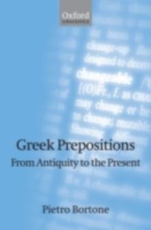 Greek Prepositions : From Antiquity to the Present