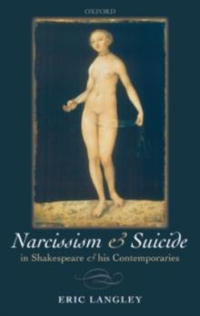 Narcissism and Suicide in Shakespeare and his Contemporaries