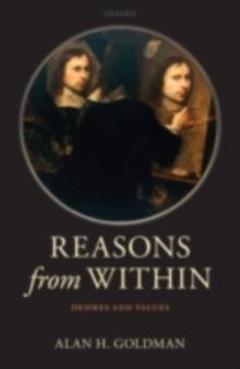 Reasons from Within : Desires and Values