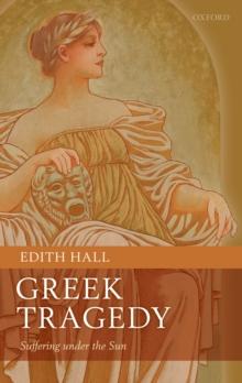 Greek Tragedy : Suffering under the Sun