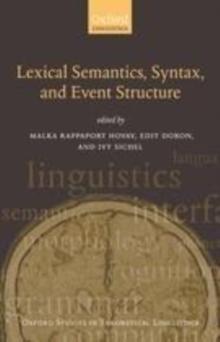 Lexical Semantics, Syntax, and Event Structure