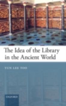 The Idea of the Library in the Ancient World