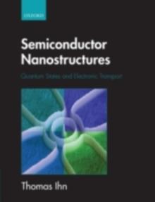 Semiconductor Nanostructures : Quantum states and electronic transport