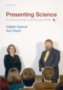 Presenting Science : A practical guide to giving a good talk