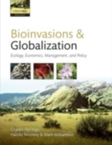 Bioinvasions and Globalization : Ecology, Economics, Management, and Policy