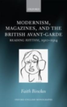 Modernism, Magazines, and the British avant-garde : Reading Rhythm, 1910-1914