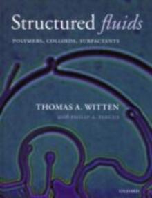 Structured Fluids : Polymers, Colloids, Surfactants