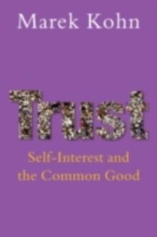 Trust : Self-Interest and the Common Good