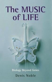 The Music of Life : Biology beyond genes