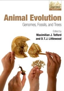 Animal Evolution : Genomes, Fossils, and Trees