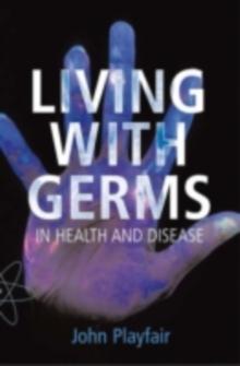 Living with Germs : In health and disease