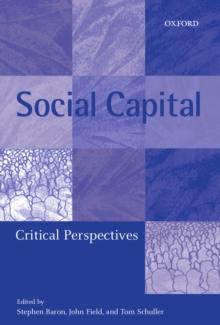 Social Capital : Critical Perspectives