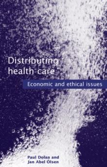 Distributing Health Care : Economic and ethical issues