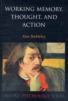 Working Memory, Thought, and Action