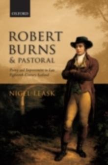 Robert Burns and Pastoral : Poetry and Improvement in Late Eighteenth-Century Scotland