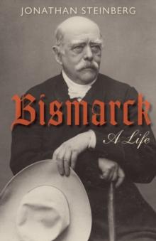 Bismarck : A Life