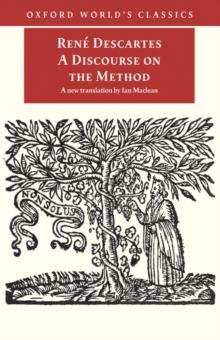 A Discourse on the Method : of Correctly Conducting One's Reason and Seeking Truth in the Sciences