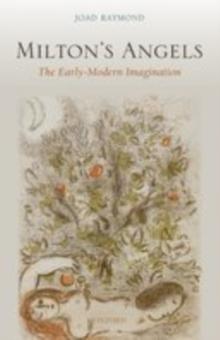 Milton's Angels : The Early-Modern Imagination