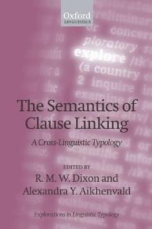 The Semantics of Clause Linking : A Cross-Linguistic Typology