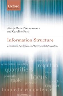 Information Structure : Theoretical, Typological, and Experimental Perspectives