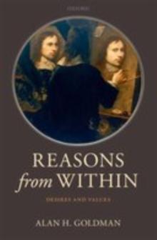 Reasons from Within : Desires and Values