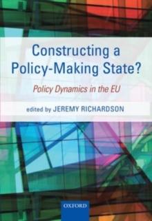 Constructing a Policy-Making State? : Policy Dynamics in the EU