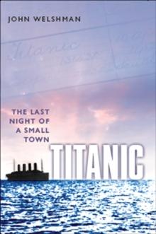 Titanic : The Last Night of a Small Town