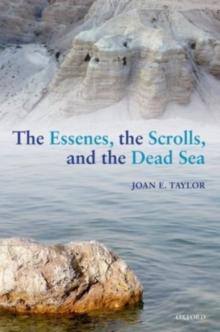 The Essenes, the Scrolls, and the Dead Sea