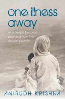 One Illness Away : Why People Become Poor and How They Escape Poverty