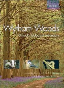 Wytham Woods : Oxford's Ecological Laboratory