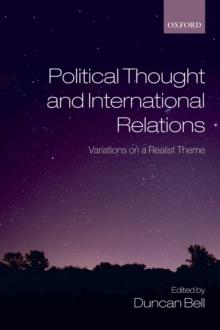 Political Thought and International Relations : Variations on a Realist Theme